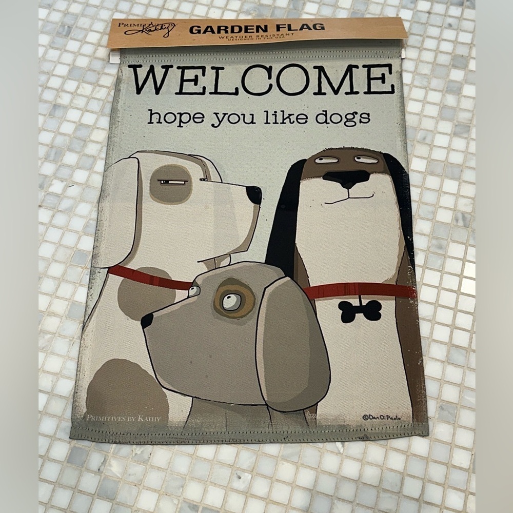 Primitives by Kathy Welcome Hope You Like Dogs Garden Flag NWT